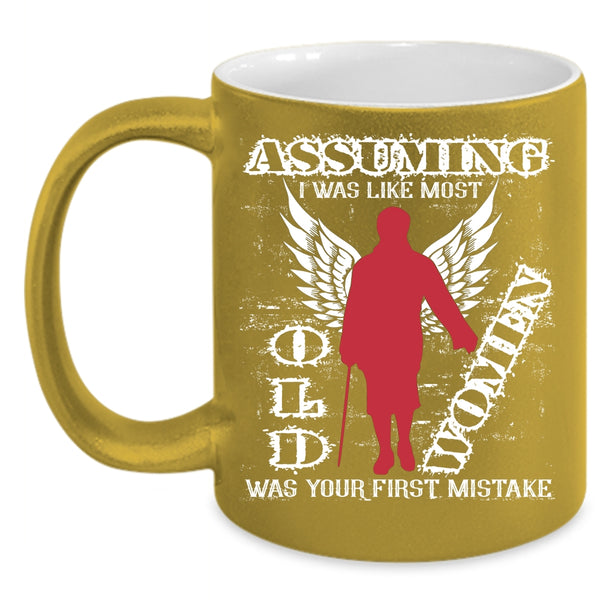 I was Like Most Old Women Coffee Mug, Best Grandma Ever Coffee Cup