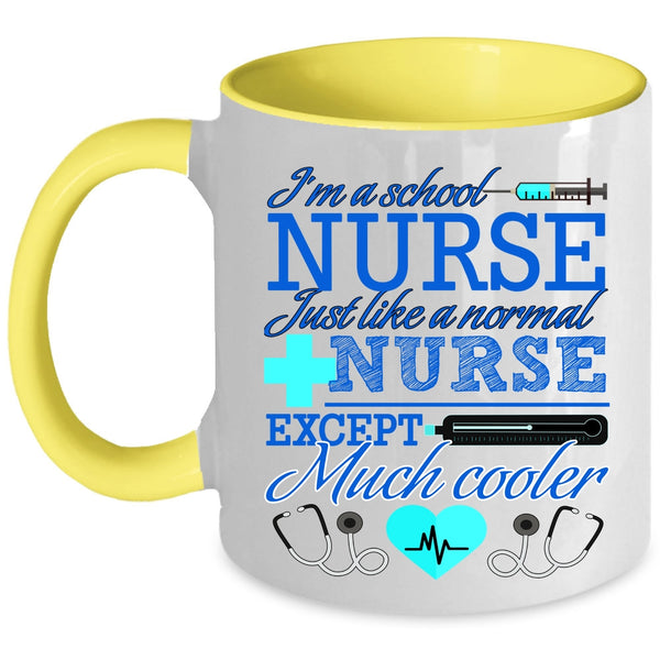 Cool Nurses Coffee Mug, I'm A School Nurse Accent Mug