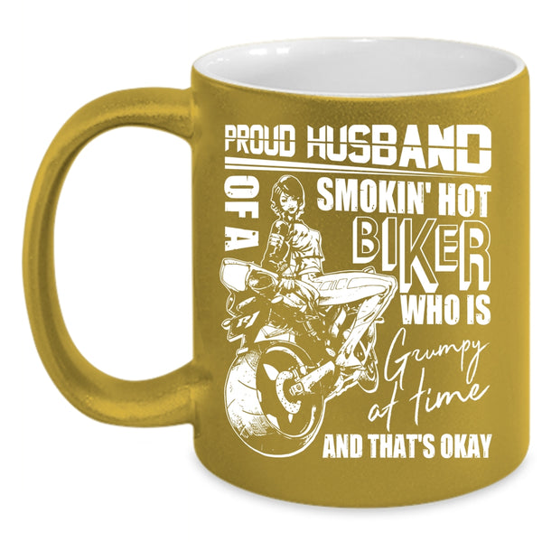 Proud Husband Of A Hot Biker Coffee Mug, Cool Biker's Husband Coffee Cup