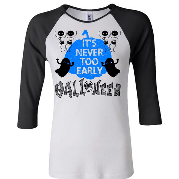 It's Never Too Early Halloween T Shirt, Wait For Halloween T Shirt, Awesome T-Shirts