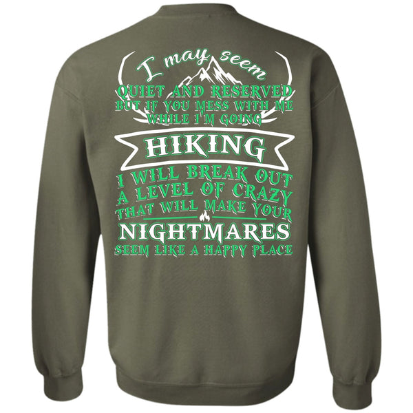 Make Your Nightmares T Shirt, I Love Hiking Sweatshirt