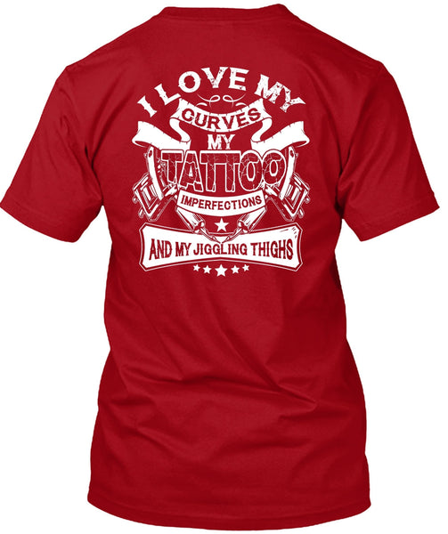 I Love My Curves My Tattoo T Shirt, My Favorite T Shirt