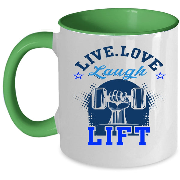 I Love Lifting Coffee Mug, Live Love Laugh Lift Accent Mug