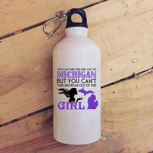 You Can't Take Michigan Out If This Girl 20 oz Stainless Steel Bottle,Cool Girls Outdoor Sports Water Bottle