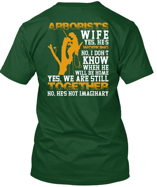 Arborist's Wife T Shirt, We Are Still Together T Shirt