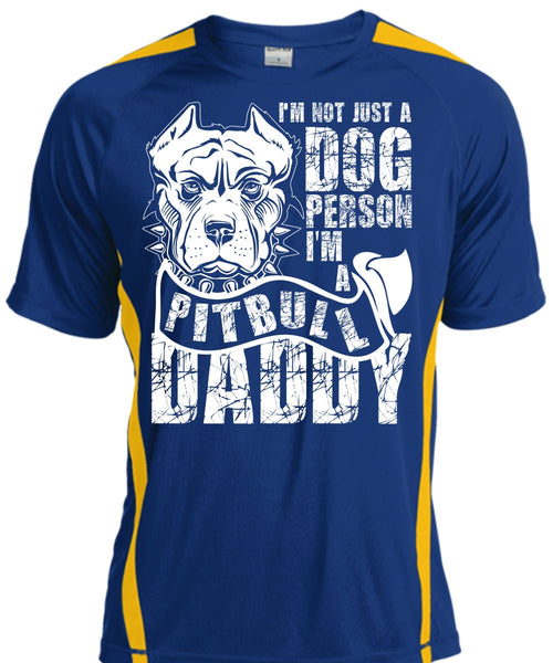 I'm Not Just A Dog Person T Shirt, I'm A Pit Bull Daddy T Shirt, Cool Shirt