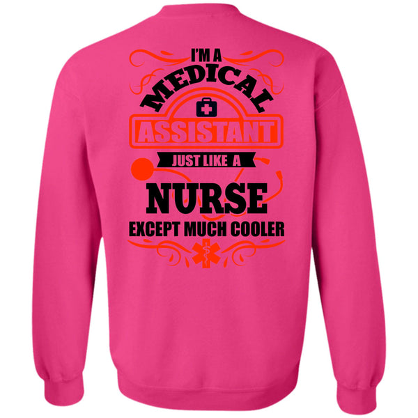 I Love Nurse T Shirt, I'm A Medical Assistant Sweatshirt