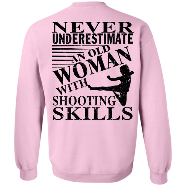 Being A Lady T Shirt, An Old Woman With Shooting Skill Sweatshirt
