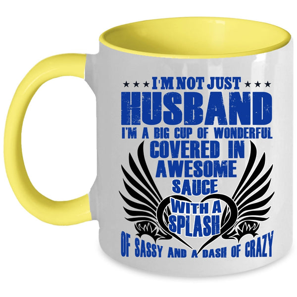 Funny Gift For My Husband Coffee Mug, I'm Not Just Husband Accent Mug