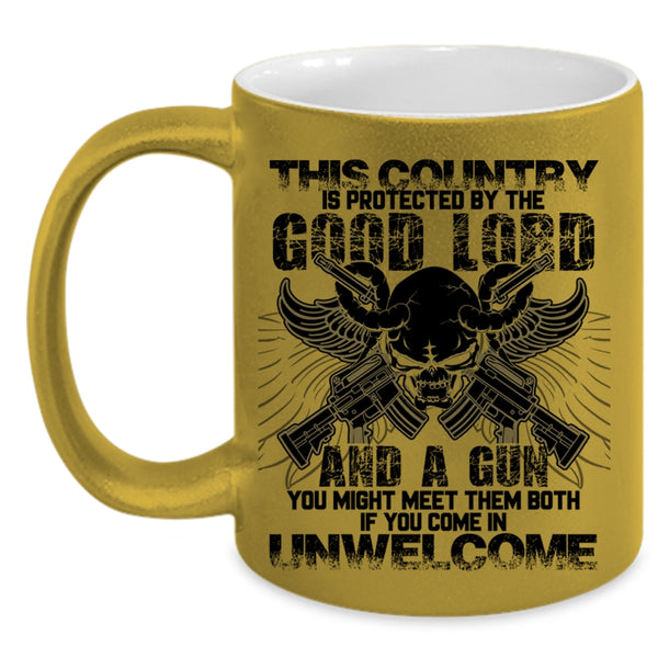 Funny Gunner Coffee Mug, This Country Is Protected By The Good Lord Accent Mug