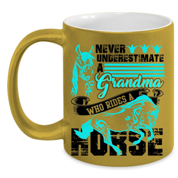 Cool Gift For Grandmas Coffee Mug, Grandma Rides A Horse Accent Mug