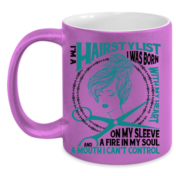 I Was Born With My Heart Coffee Mug, I Am A Hairstylist Accent Mug