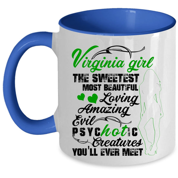 The Most Beautiful Girls Coffee Mug, Virginia Girl Accent Mug