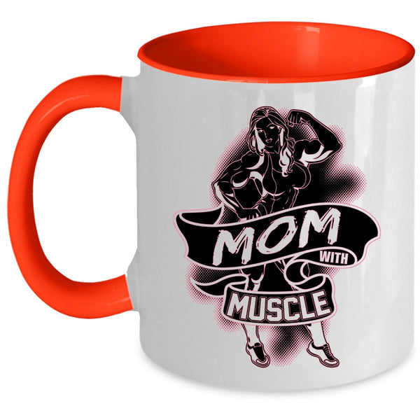 Best Gift For Mom Coffee Mug, Mom With Muscle Accent Mug