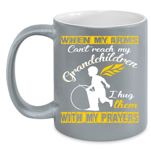 I Hug My Grandchildren With My Prayers Coffee Mug, Funny Grandparent Coffee Cup