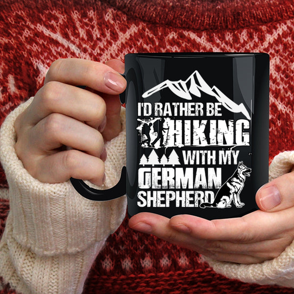 I'd Rather Hiking With My German Shepherd Coffee Mug, Funny Hiking Coffee Cup