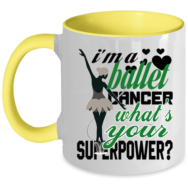 Cute Ballet Dancer Coffee Mug, I'm A Ballet Dancer Accent Mug