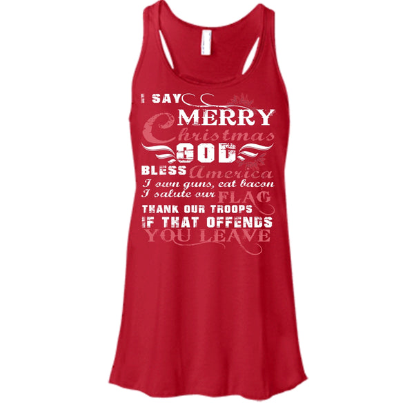 I Say Merry Christmas T Shirt, I Own Guns T Shirt, Cool T Shirt