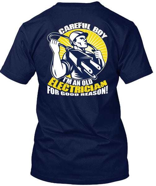 I'm An Old Electrician T Shirt, Being An Electrician T Shirt