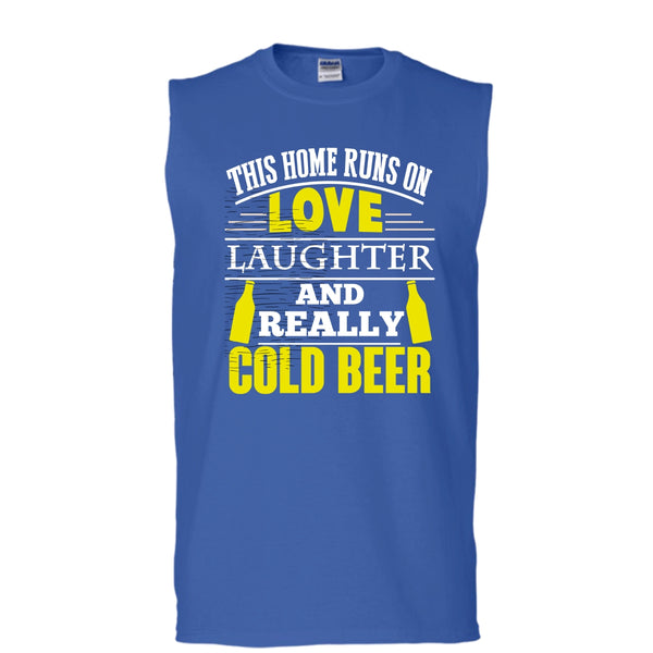 This Home Runs On Love T Shirt, Laughter And Really Cold beer Tank Top (Men's Cotton Sleeveless)