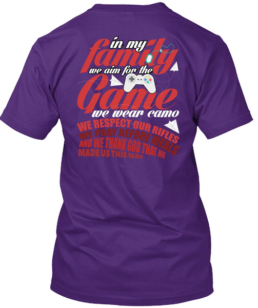 We Aim For The Game T Shirt, In My Family T Shirt
