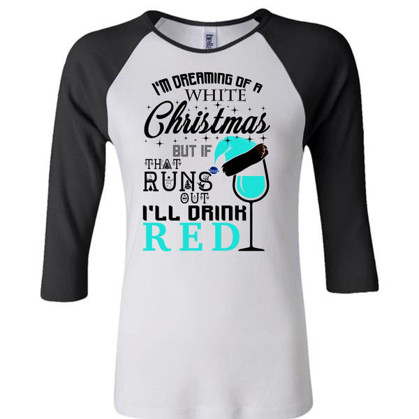 I'm Dreaming Of A White Christmas T Shirt, Happy New Year T Shirt, Awesome T-Shirts