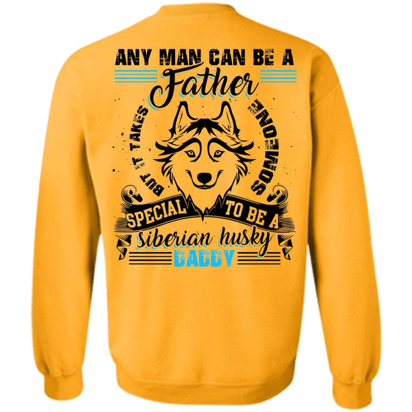 I Love Dog T Shirt, Any Man Can Be A Father Sweatshirt