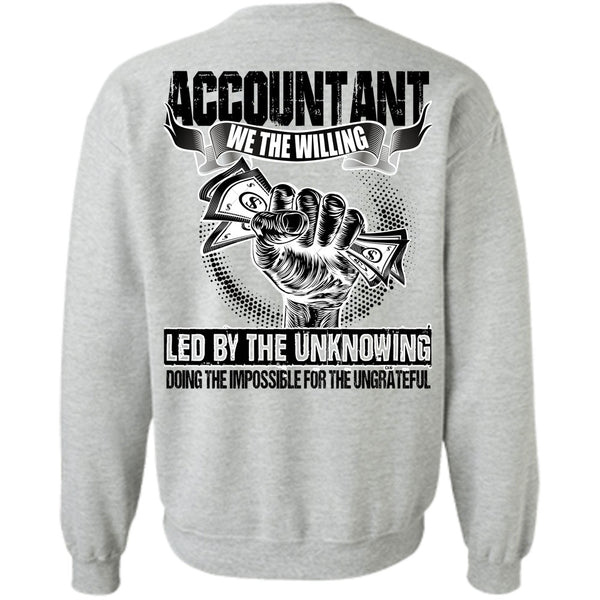 I Love Accountant T Shirt, Accountant We The Willing Led Sweatshirt