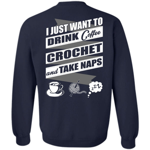 Crochet And Take Naps T Shirt, I Love Crochet Sweatshirt