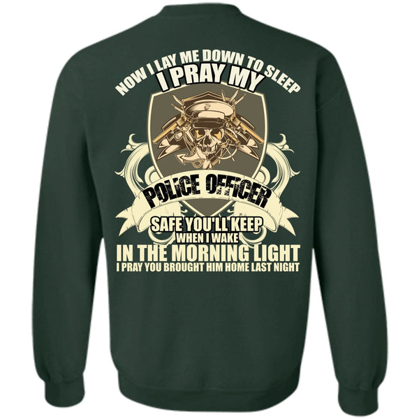 The Morning Light T Shirt, I Love Police Sweatshirt
