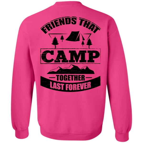 I Love Camping T Shirt, Friend That Camp Together Last Forever Sweatshirt
