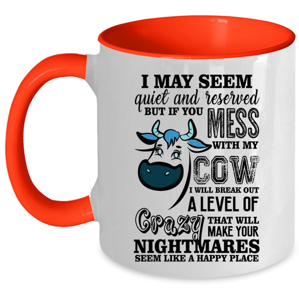 Cute Gift For Farmer Coffee Mug, Don't Mess With My Cow Accent Mug