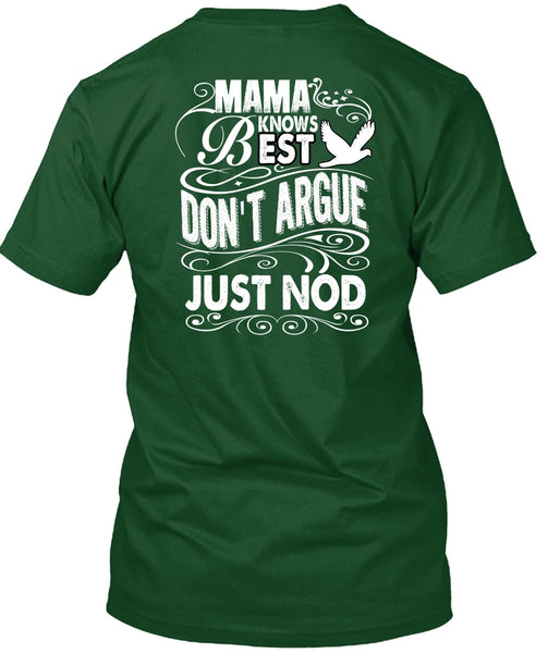 Mama Knows Best Don't Argue Just Nod T Shirt, Being A Mom T Shirt