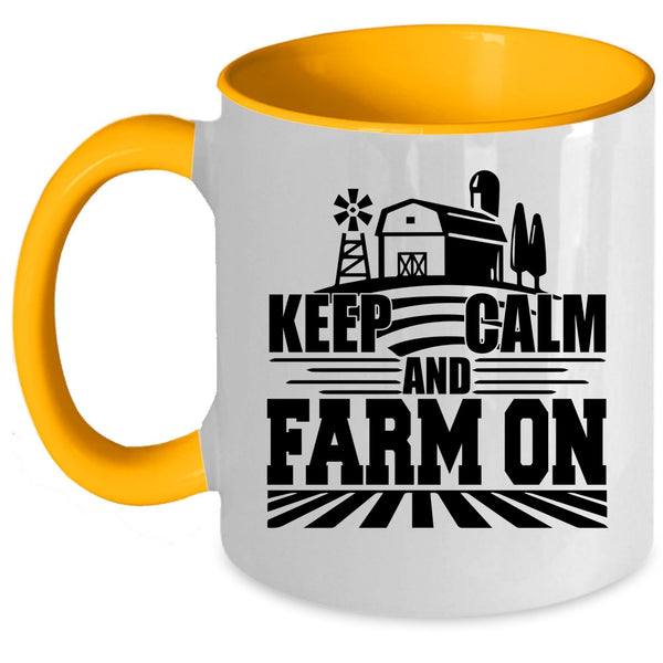 Cool Farming Coffee Mug, Keep Calm And Farm On Accent Mug