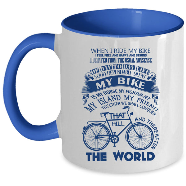 My Bike Is My Horse Coffee Mug, When I Ride My Bike Accent Mug