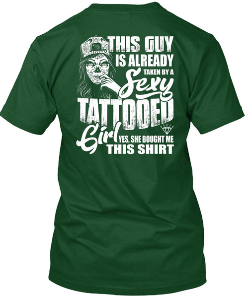Taken By A Tattooed Girl T Shirt, Being A Tattooed T Shirt