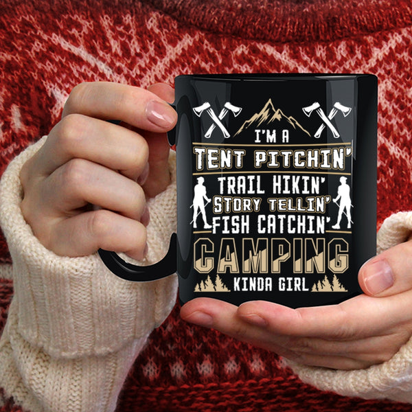 I'm A Tent Pitching Fish Catching Coffee Mug, I'm A Camping Kinda Girl Coffee Cup