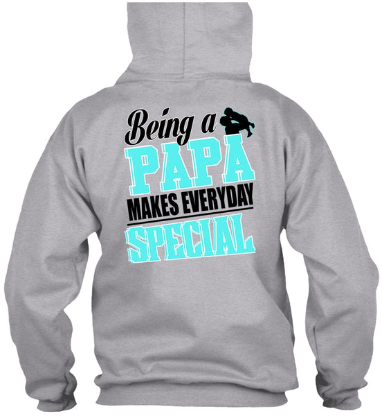 Being A Papa Makes Everyday Special T Shirt, I Love Dad T Shirt