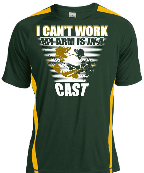 I Can't Work My Arm Is In A Cast T Shirt, Being A Fisher T Shirt, Cool Shirt