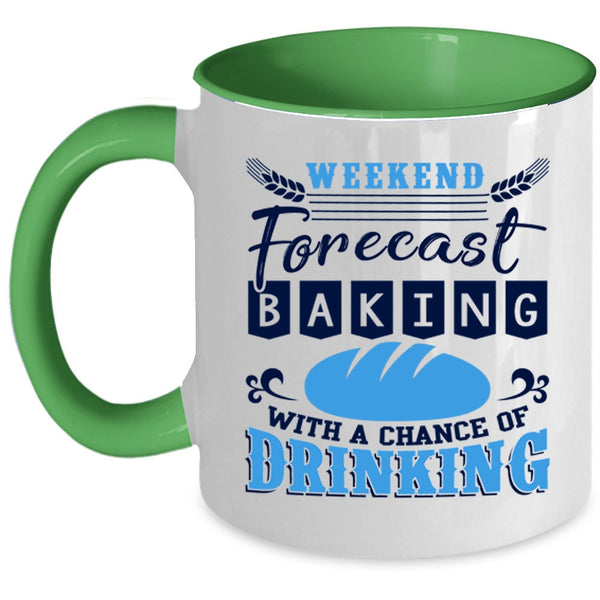 Chance Of Drinking Coffee Mug, Weekend Forecast Baking Accent Mug