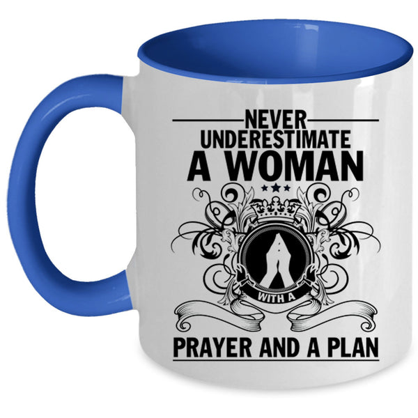 Cool Lady Coffee Mug, A Woman With A Prayer And A Plan Accent Mug