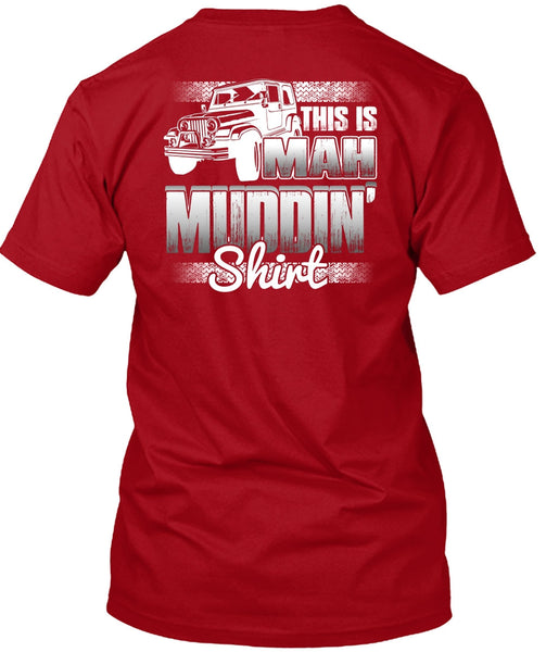 This Is Man Mudding T Shirt, Being A Jeep Driver T Shirt