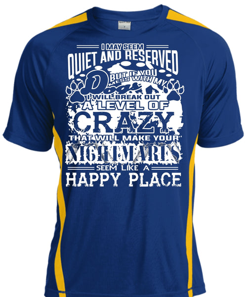 If You Mess With My Dog I Will Break Out A Level Of Crazy T Shirt, Pets T Shirt