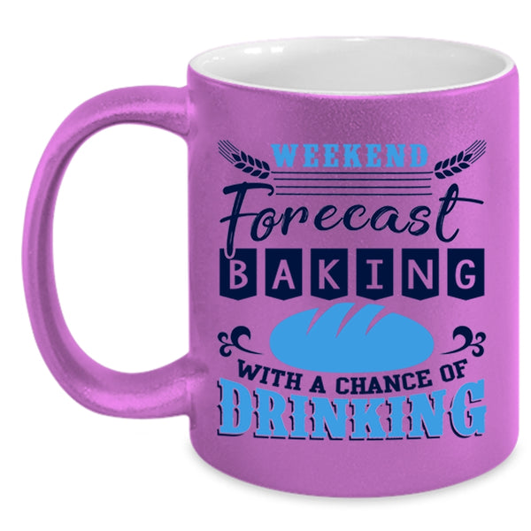 Chance Of Drinking Coffee Mug, Weekend Forecast Baking Accent Mug