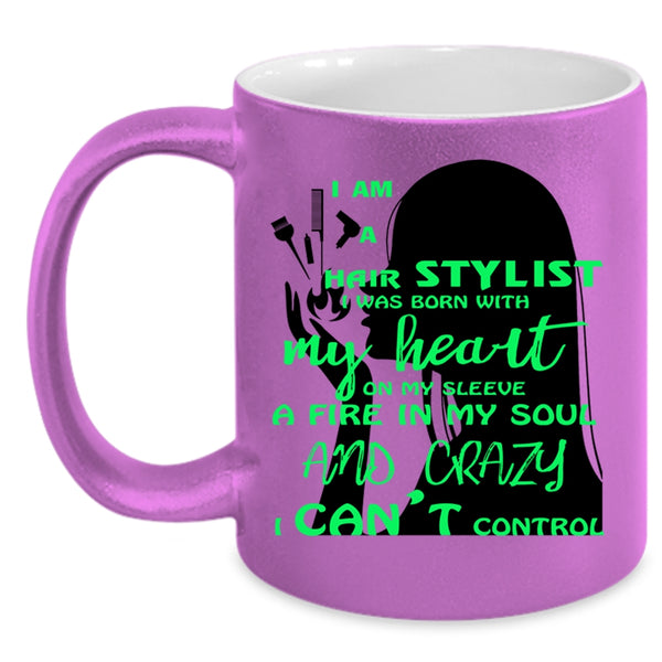 I Was Born With My Heart Coffee Mug, I Am A Hair Stylist Accent Mug
