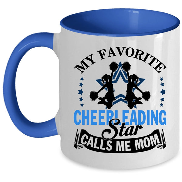 Cute Coffee Mug, My Favorite Cheerleading Star Calls Me Mom Accent Mug