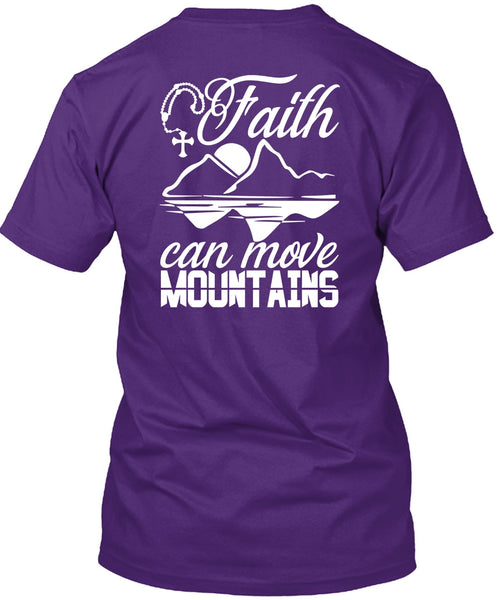 Faith Can Move Mountains T Shirt, Being A Hiker T Shirt