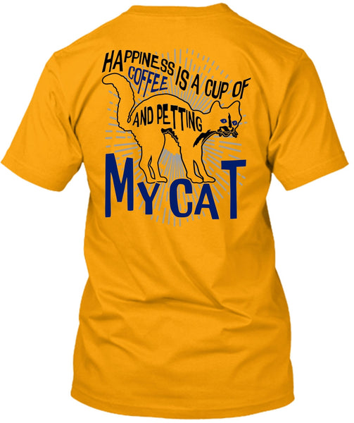Happiness Is A Cup Of Coffee T Shirt, I Love Cat T Shirt
