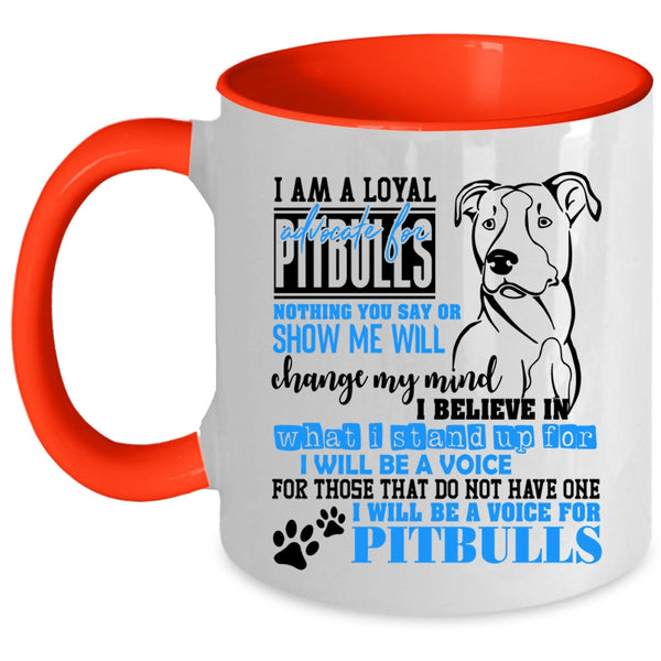 I Will Be A Voice For Pitbulls Coffee Mug, I Am A Loyal Pitbulls Accent Mug