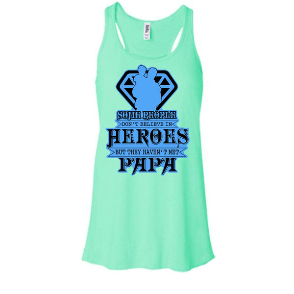 They Haven't Met Papa T Shirt, Gift For Papa Tank Top